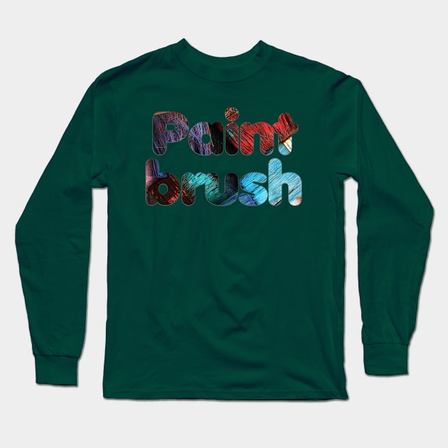 Paint brush Long Sleeve T-Shirt by afternoontees